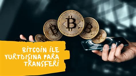 Bitcoin ve Para Transferi Uygulamaları