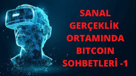 Bitcoin ve Sanal Gerçeklik Uygulamaları