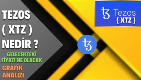 Tezos (XTZ) Fiyat Analizi ve Akıllı Sözleşmelerin Geleceği